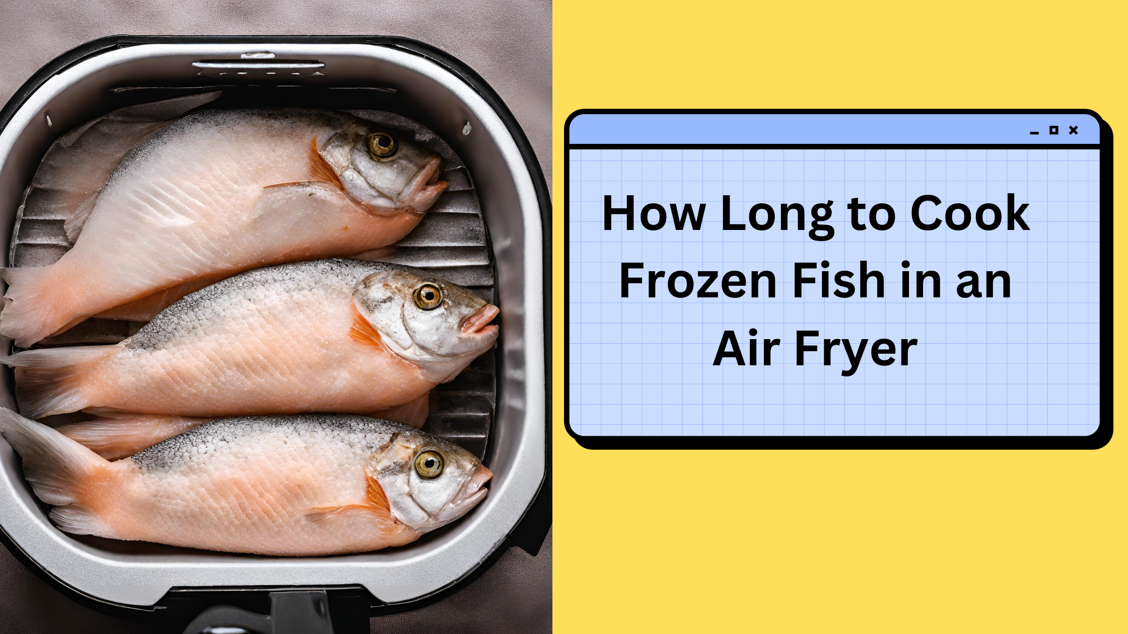 Frozen Fish in an air fryer