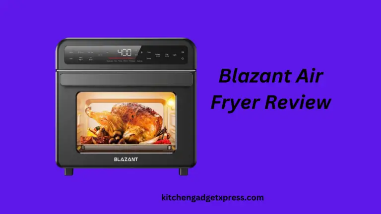 Blazant Air Fryer Reviews: the honest and unbiased review in 2024