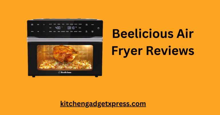 Beelicious Air Fryer Reviews: an honest and unbiased review in 2024