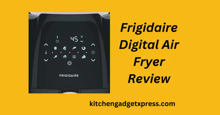 Frigidaire Digital Air fryer review: An Honest and unbiased review in 2024