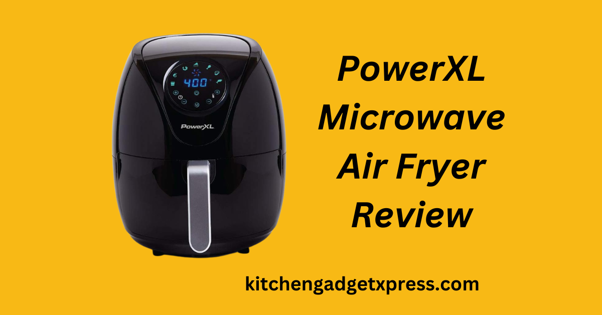 powerxl microwave air fryer