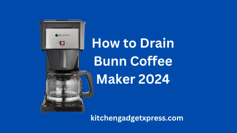 How to Drain Bunn Coffee Maker 2024?