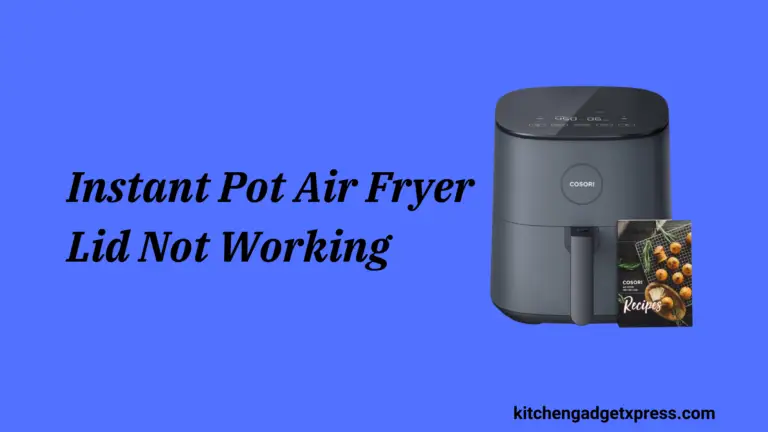 Instant Pot Air Fryer Lid Not Working? Fix It Now!