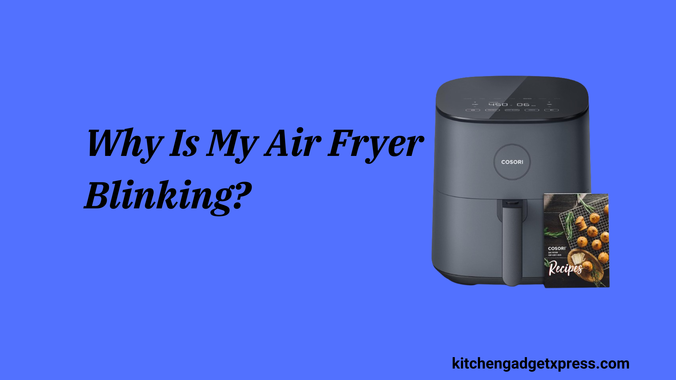 Why Is My Air Fryer Blinking?