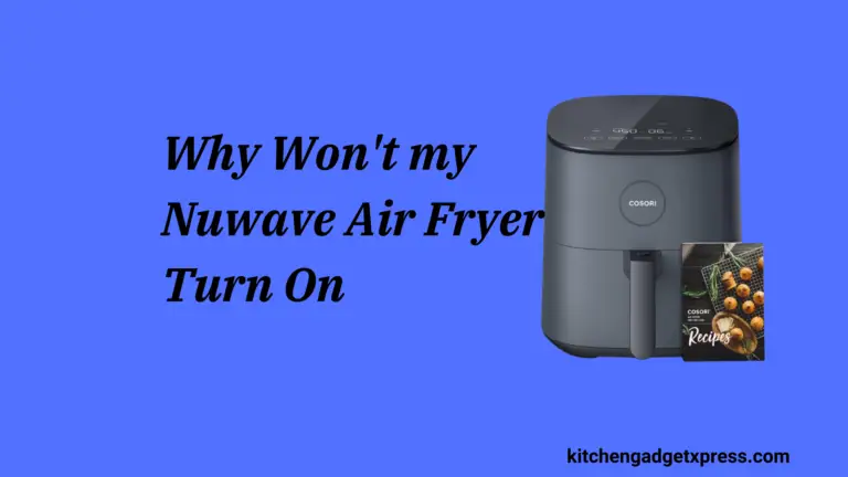 Why Won’t My Nuwave Air Fryer Turn On? (ESSENTIAL GUIDE) in 2024