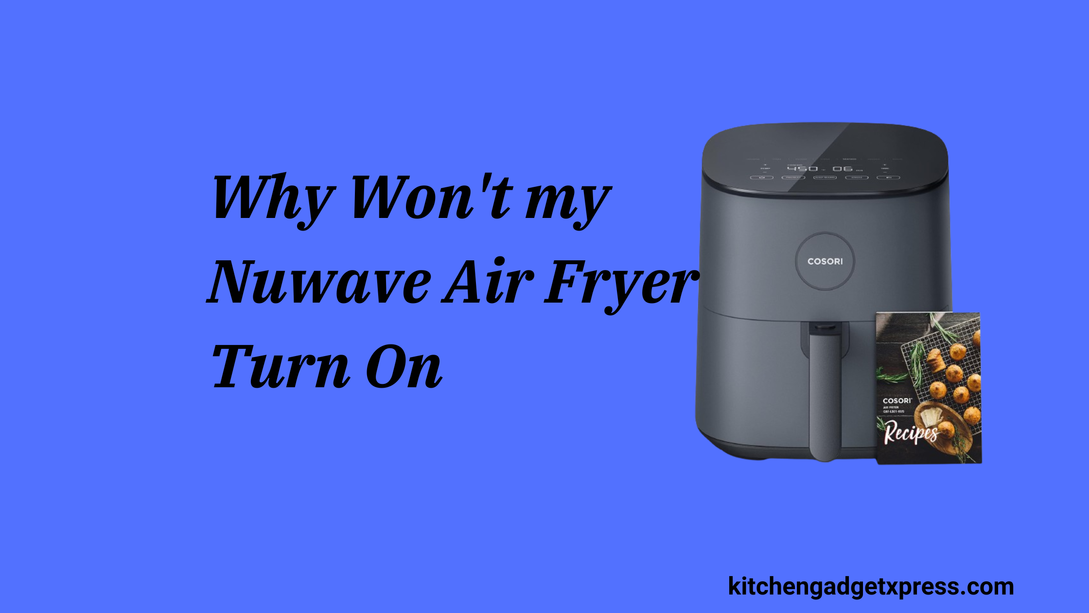 Why Won't my Nuwave Air Fryer Turn On